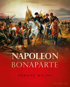 Napoleon Bonaparte. Geniusz wojny - Tymoteusz Pawłowski [KSIĄŻKA]