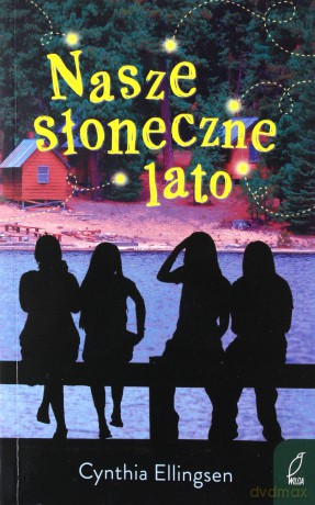 Nasze słoneczne lato - Cynthia Ellingsen [KSIĄŻKA]