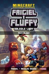 Odległe lądy. Trzy klany. Frigiel i fluffy nieoficjalny przewodnik po świecie Minecraft - Nicolas Digard, Frigiel [KSIĄŻKA]