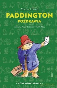 Paddington pozdrawia - Michael Bond [KSIĄŻKA]