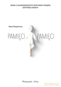 Pamięci, pamięci - Maria Stiepanowa [KSIĄŻKA]
