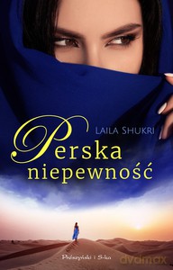 Perska niepewność - Laila Shukri [KSIĄŻKA]