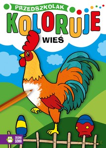 Przedszkolak koloruje. Wieś [KSIĄŻKA]