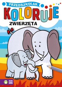 Przedszkolak koloruje. Zwierzęta [KSIĄŻKA]