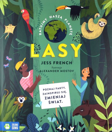 Ratujmy naszą planetę. Lasy - Jess French [KSIĄŻKA]