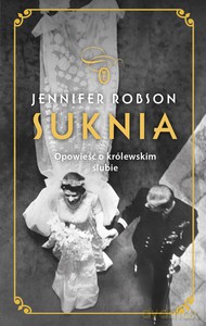 Suknia - Jennifer Robson [KSIĄŻKA]