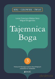 Tajemnica Boga - Mateo-Seco Lucas F., Miguel Brugarolas [KSIĄŻKA]