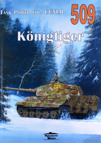 Tank Power VOl. CCXLII 509 Konigtiger - Janusz Ledwoch [KSIĄŻKA]