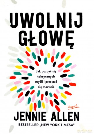 Uwolnij głowę - Jennie Allen [KSIĄŻKA]