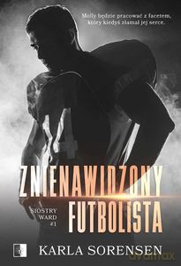 Znienawidzony futbolista - Karla Sorensen [KSIĄŻKA]