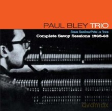 Paul Bley Trio: Complete Savoy Sessions 1962-63 [CD]