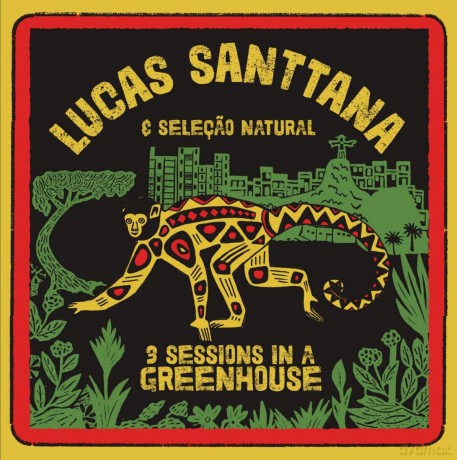 Lucas Santtana: 3 Sessions In A Greenhouse [CD]