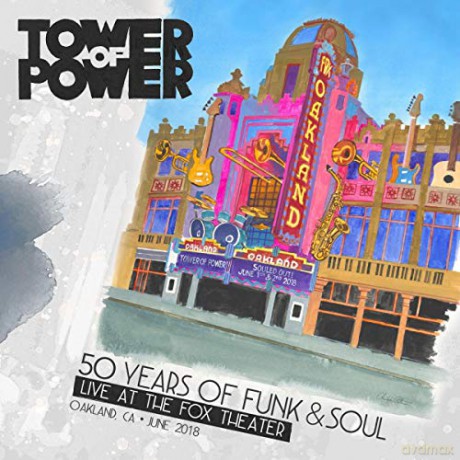 Tower Of Power: 50 Years Of Funk & Soul: Live At The Fox Theater - Oakland. Ca - June 2018 [3CD]
