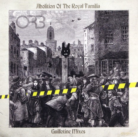 The Orb: The Abolition Of The Royal Familia-Guillotine [CD]
