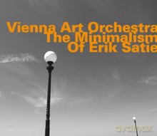 Vienna Art Orchestra: The Minimalism Of Erik Satie [CD]