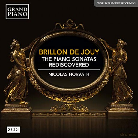 Nicolas Horvath: Anne-Louise Brillon De Jouy: The Piano Sonatas - Rediscovered [2CD]