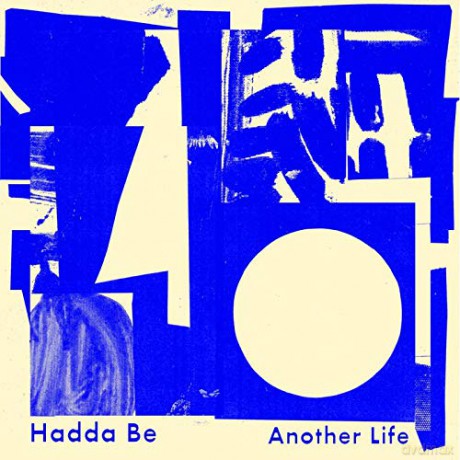 Hadda Be: Another Life [CD]