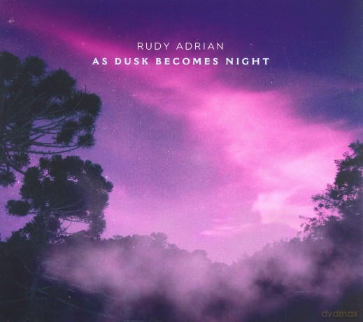 Rudy Adrian: As Dusk Becomes Night [CD]