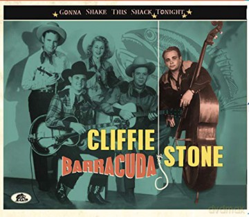 Cliffie Stone: Barracuda - Gonna Shake This Shack Tonight [CD]
