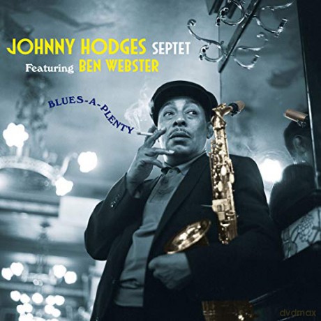 Johnny Hodges: Blues-A-Plenty (Feat. Feat Ben Webster) (+8 Bonus Tracks) [CD]