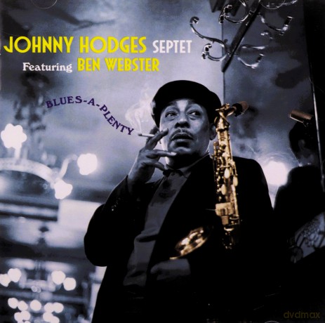 Johnny Hodges: Blues-A-Plenty (Feat. Feat Ben Webster) (+8 Bonus Tracks) [CD]