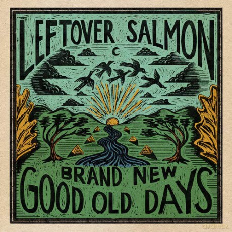 Leftover Salmon: Brand New Good Old Days [CD]
