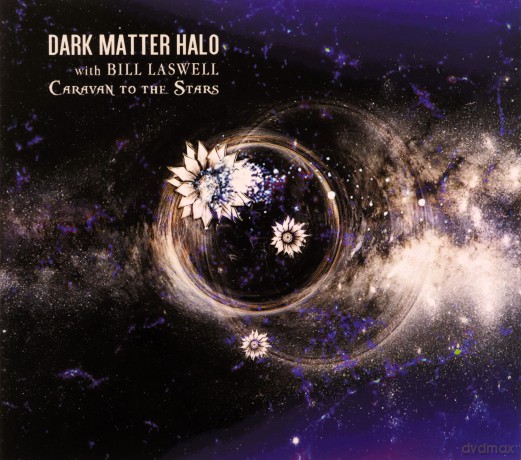 Dark Matter Halo With Bill Laswell: Caravan To The Stars [CD]