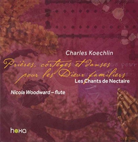Nicola Woodward: Charles Koechlin: Les Chants de Nectaire Op. 200 - Third Series [CD]