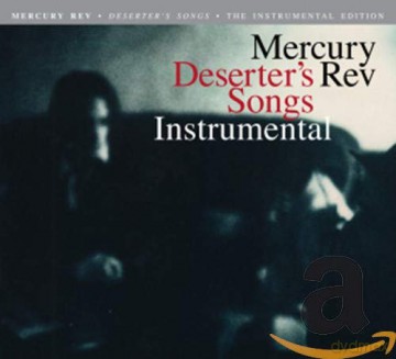 Mercury Rev: Deserters Songs - Instrumental [CD]