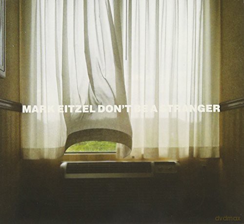 Mark Eitzel: DonT Be A Stranger [CD]