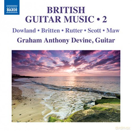 Graham Devine: Dowland. Britten. Rutter. Scott. Maw: British Guitar Music. Vol. 2 [CD]