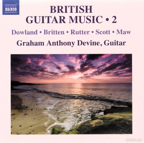 Graham Devine: Dowland. Britten. Rutter. Scott. Maw: British Guitar Music. Vol. 2 [CD]