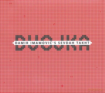 Damir Imamovis Sevdah Takht: Dvojka [CD]