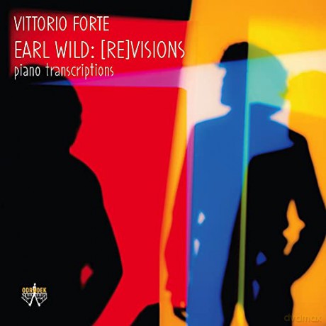 Vittorio Forte: Earl Wild: [Re]Visions - Piano Transcriptions [CD]