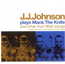 J.J. Johnson: Play Mack The Knife And Other Kurt Weill Songs [CD]