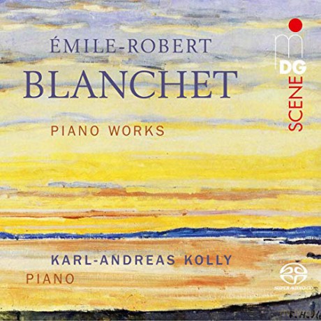 Karl-Andreas Kolly: Emile-Robert Blanchet: Piano Works [CD]