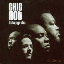 Chic Hot: Satyagraha [CD]