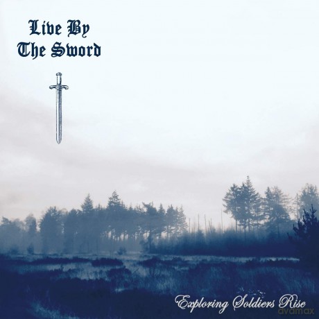 Live By The Sword: Exploring Soldiers Rise [CD]
