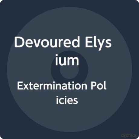 Devoured Elysium: Extermination Policies [CD]