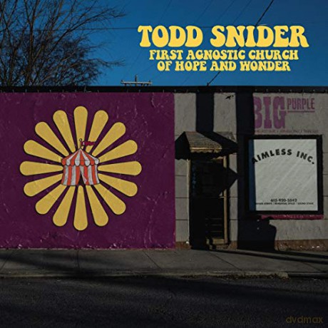 Todd Snider: First Agnostic Church Of Hope And Wonder [CD]