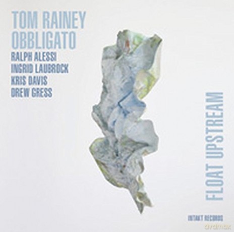 Tom Rainey Obbligato: Float Upstream [CD]