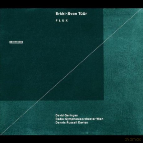 Erkki-Sven Tuur: Flux [CD]