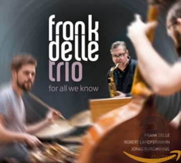 Frank Delle Trio: For All We Know [CD]