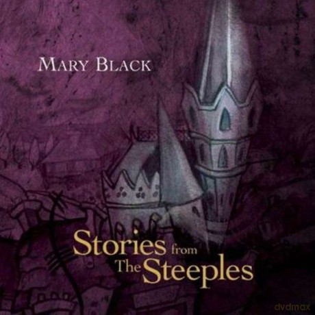 Mary Black: Stories from the Steeples [CD]