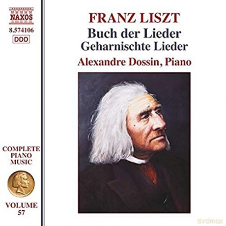 Alexandre Dossin: Franz Liszt: Complete Piano Music. Vol. 57 - Buch Der Lieder. Geharnischte Lieder [CD]