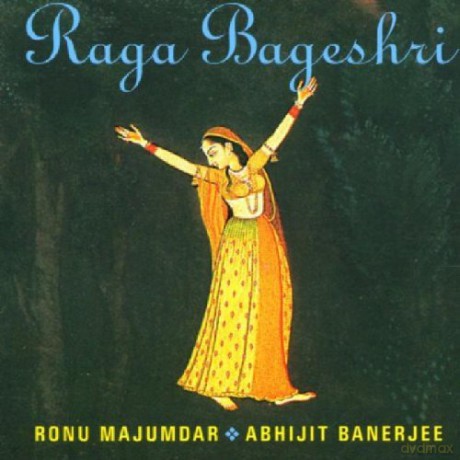 Ronu Majumdar, Abhijit Banerjee with Daniel Fuchs: Raga Bageshri [CD]