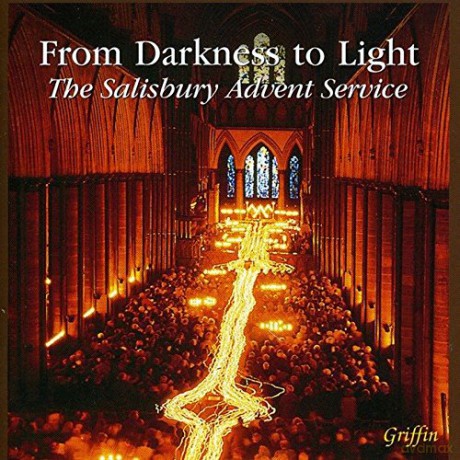 Salisbury Cathedral Choir: From Darkness To Light- The Salisbury Advent Service [CD]