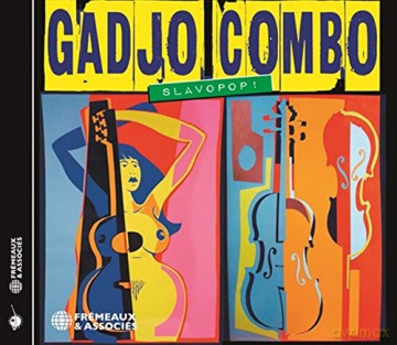 Slavopop!: Gadjo Combo [CD]