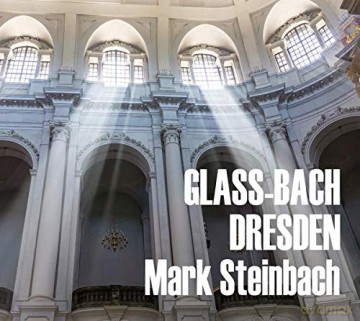 Mark Steinbach: Glass-Bach Dresden [CD]