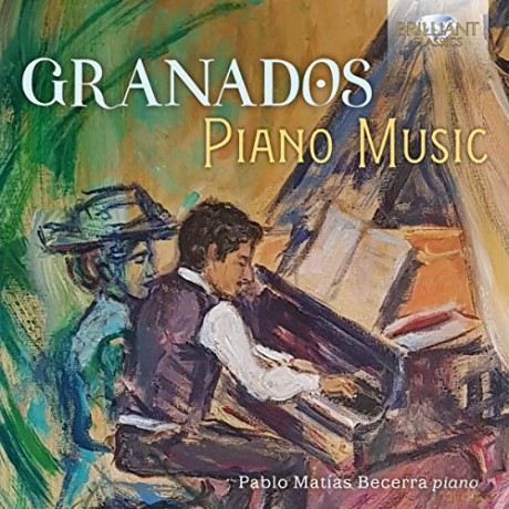 Pablo Matias Becerra: Granados: Piano Music [CD]